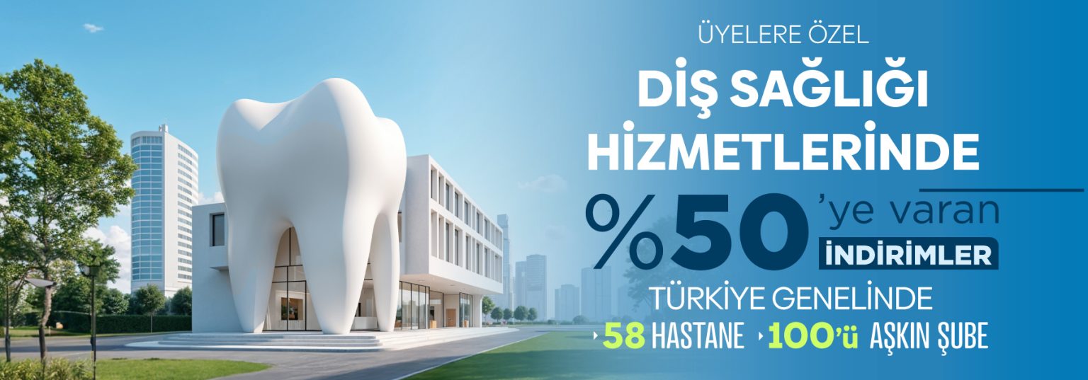 Diş Sağlığı %50 İndirim