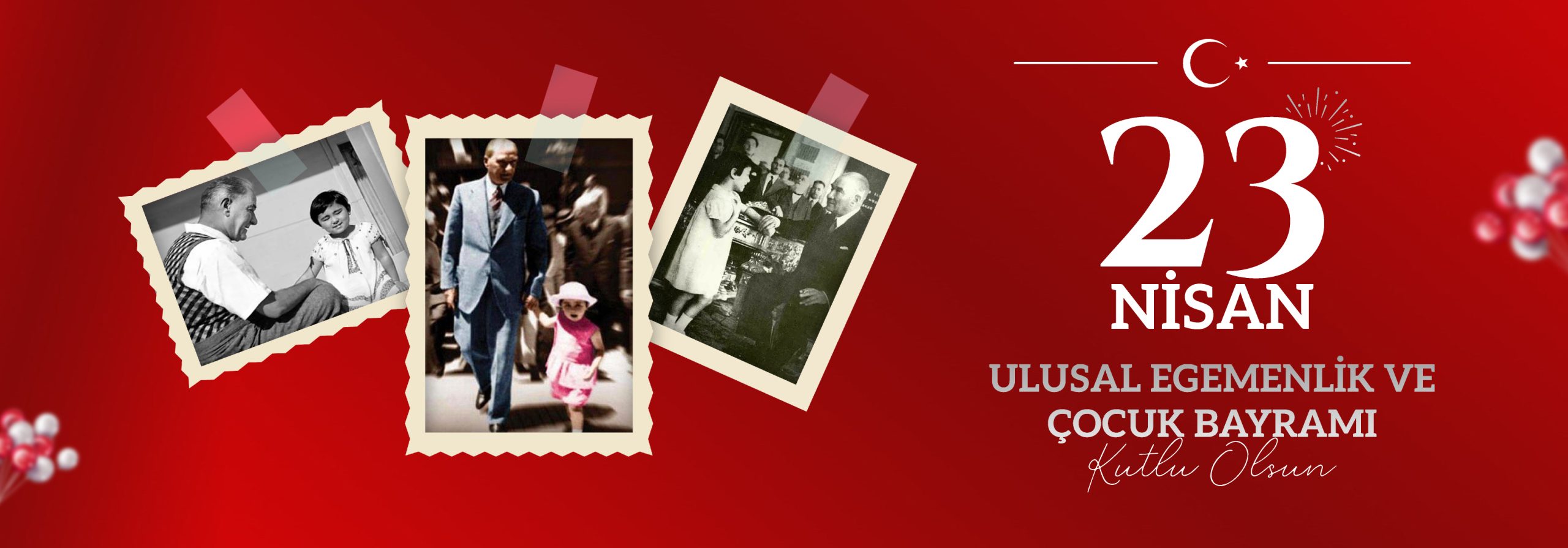 23 Nisan Ulusal Egemenlik ve Çocuk Bayramı Kutlu Olsun