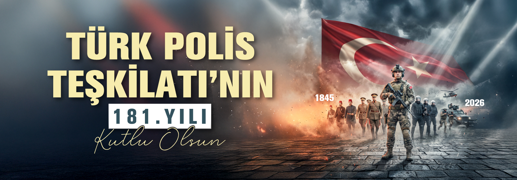 TÜRK POLİS TEŞKİLATI’NIN 181. YILI KUTLU OLSUN
